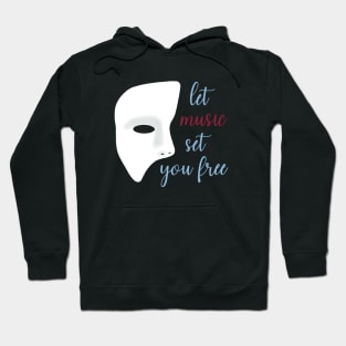 Let Music Set You Free Hoodie